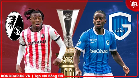 Nhận định bóng đá Freiburg vs Genk, 00h45 ngày 20/3: Bundesliga mất một đại diện